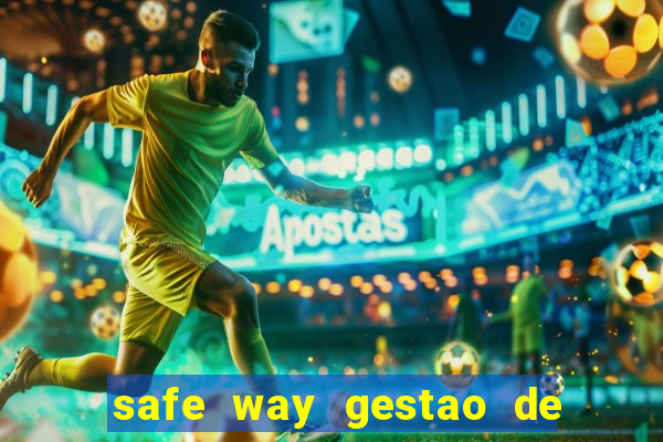 safe way gestao de recursos financeiros